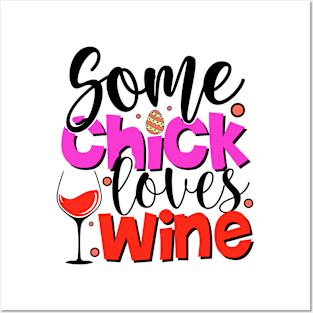 Some Chick Loves Wine - Easter Day Posters and Art